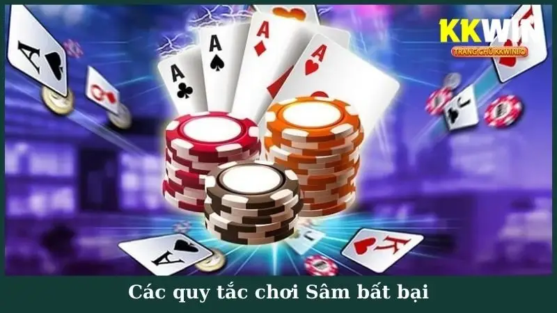 Các quy tắc chơi Sâm bất bại