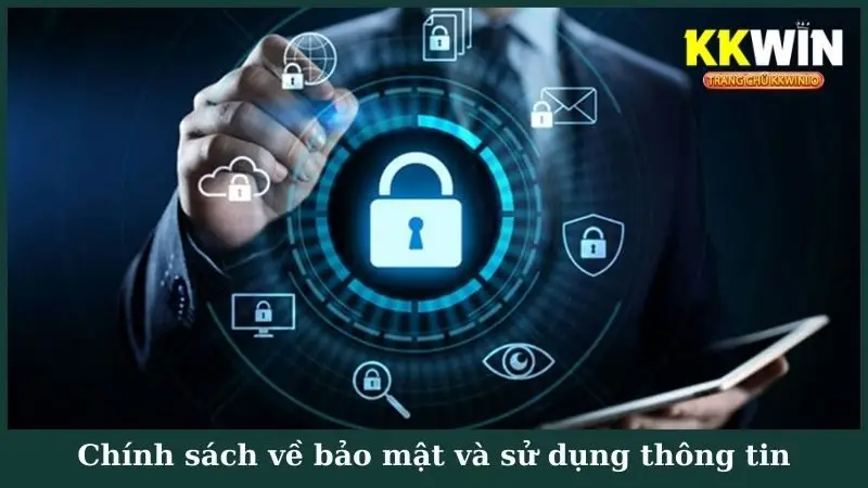 Chính sách về bảo mật và sử dụng thông tin