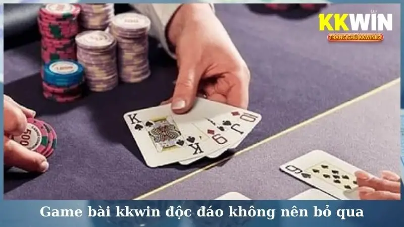 Game bài kkwin độc đáo không nên bỏ qua