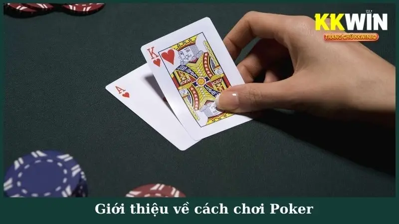 Giới thiệu về cách chơi Poker