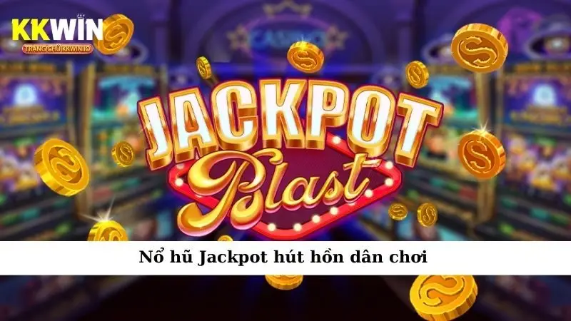 Nổ hũ Jackpot