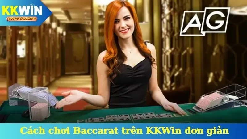 Cách chơi Baccarat trên KKWin đơn giản