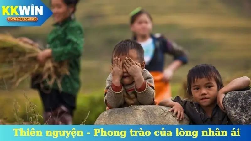 KKWin chắp cánh ước mơ xanh - Phong trào của lòng nhân ái