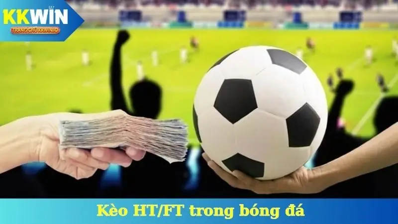 Kèo HT/FT