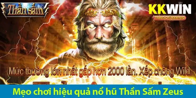 Bí quyết chiến thắng game nổ hũ Thần Sấm Zeus: Mẹo chơi đỉnh cao 2025